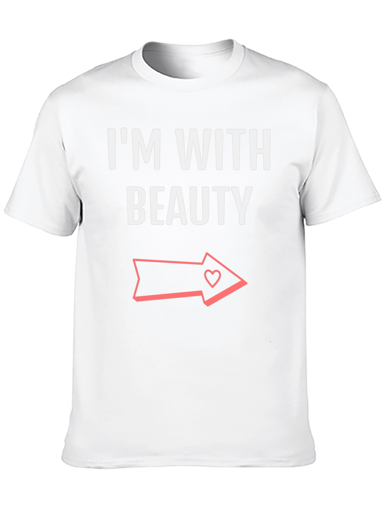 Im With Beauty T-Shirt - Novelty Graphic Tee for Couples