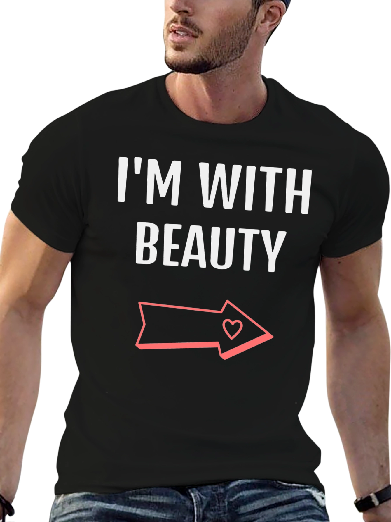 Im With Beauty T-Shirt - Novelty Graphic Tee for Couples
