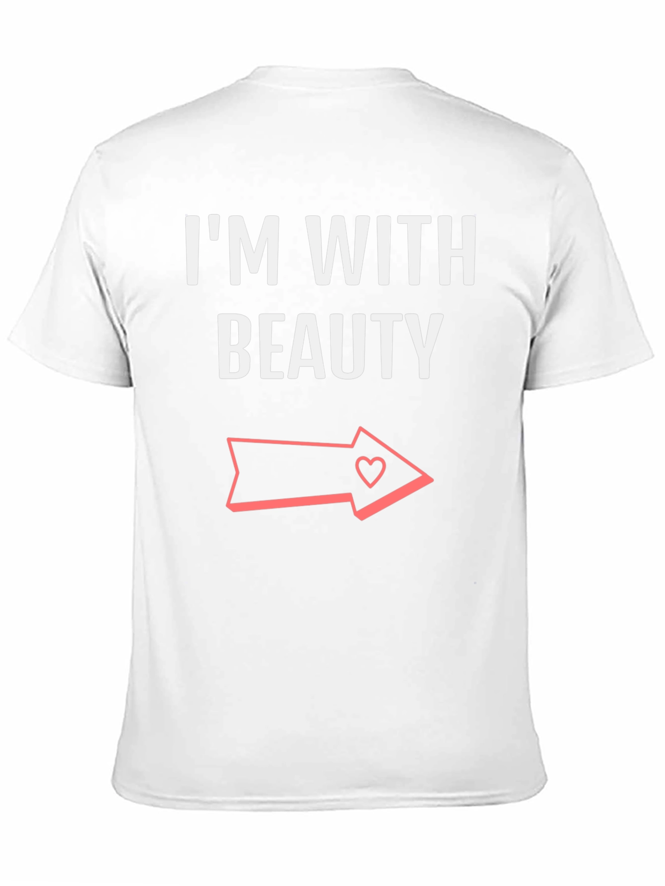 Im With Beauty T-Shirt - Novelty Graphic Tee for Couples
