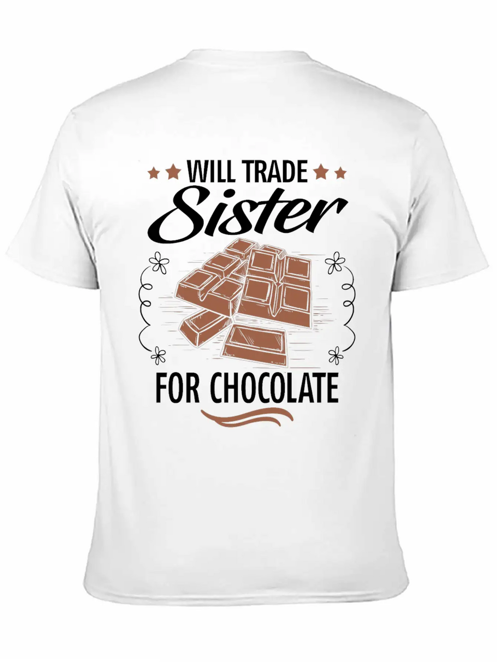 Will Trade Sister For Chocolate Unisex Casual T-Shirt – Clean Design For Daily Comfort