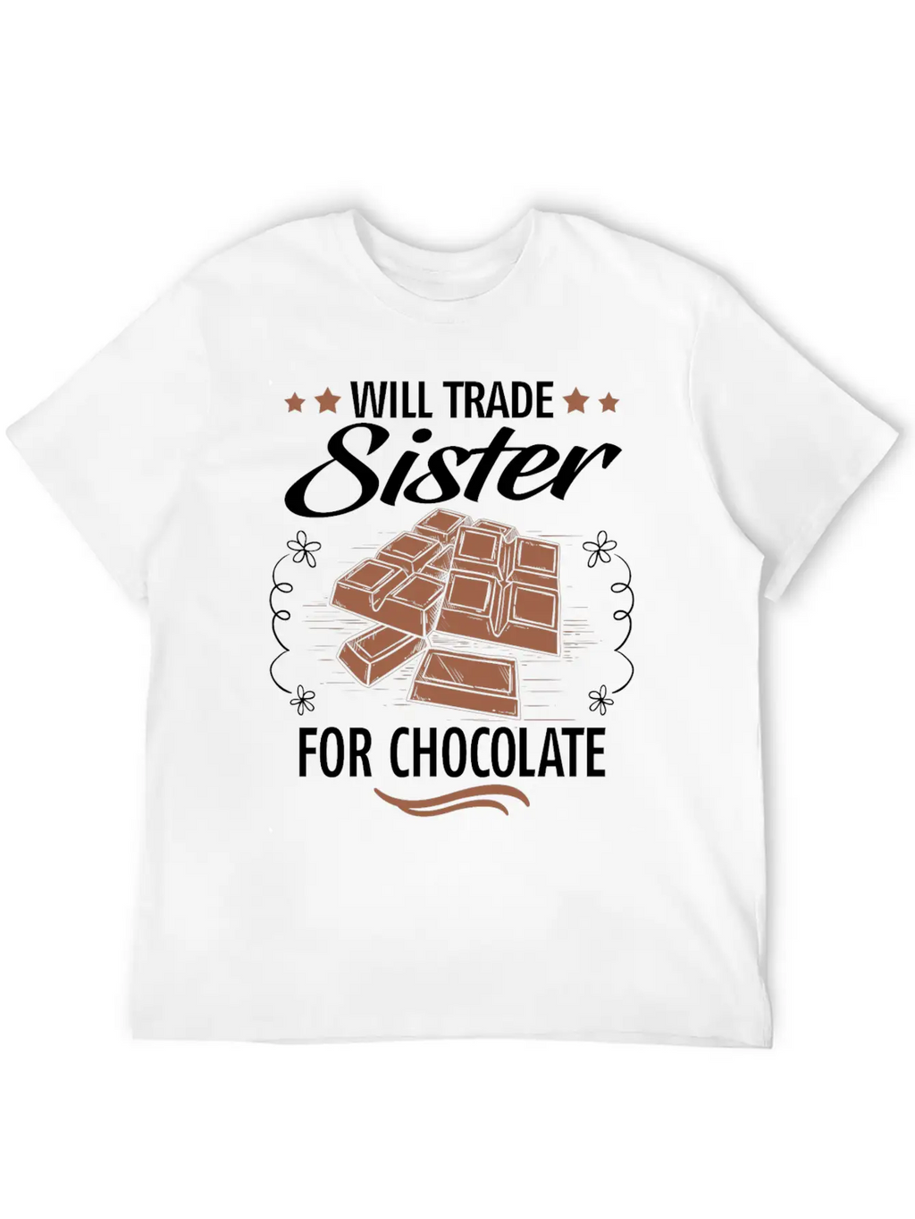 Will Trade Sister For Chocolate Unisex Casual T-Shirt – Clean Design For Daily Comfort