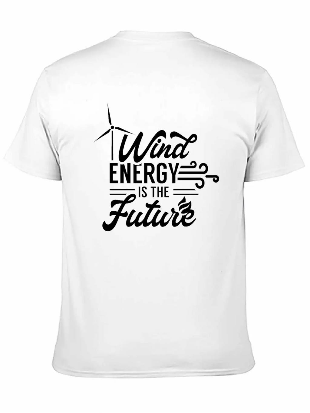 Wind Energy Is The Future Power Windmill Stylish Everyday T-Shirt – Unisex Basic Cotton Tee