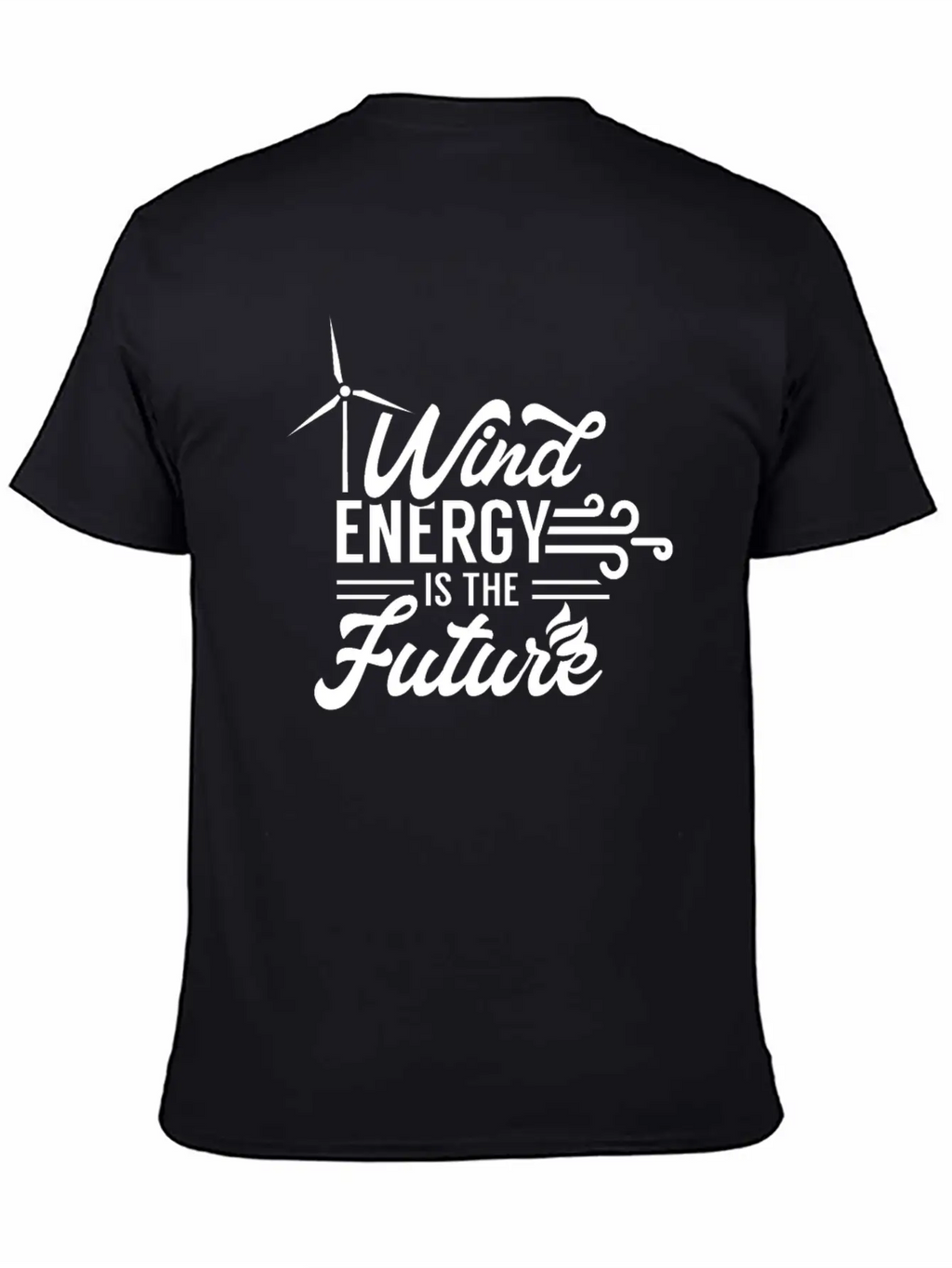 Wind Energy Is The Future Power Windmill Stylish Everyday T-Shirt – Unisex Basic Cotton Tee