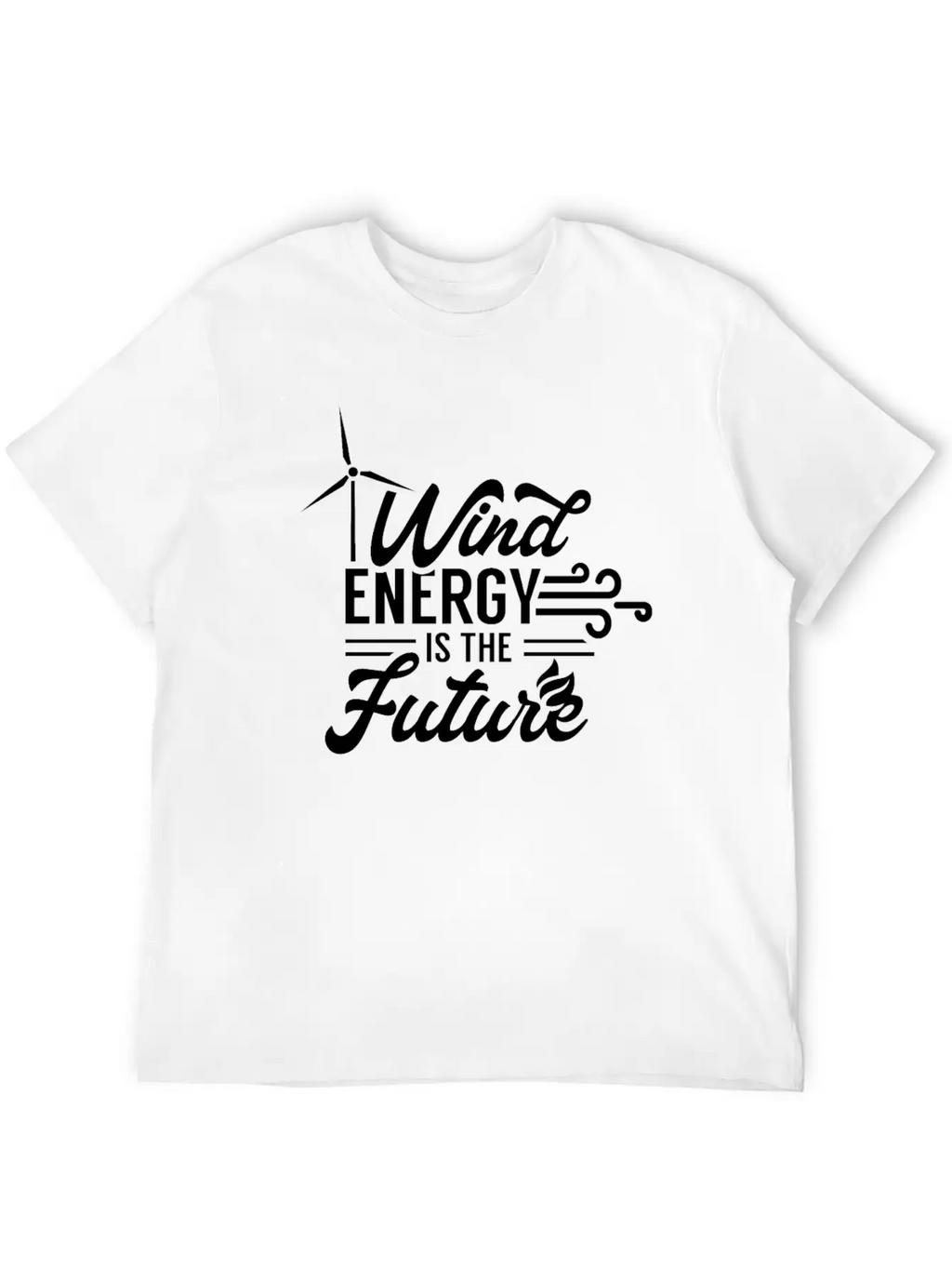 Wind Energy Is The Future Power Windmill Stylish Everyday T-Shirt – Unisex Basic Cotton Tee