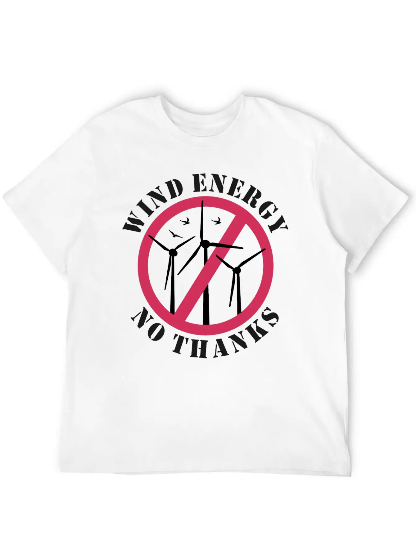 Wind Energy No Thanks Stop Wind Energy Casual Graphic T-Shirt – Simple And Comfortable Daily Wear