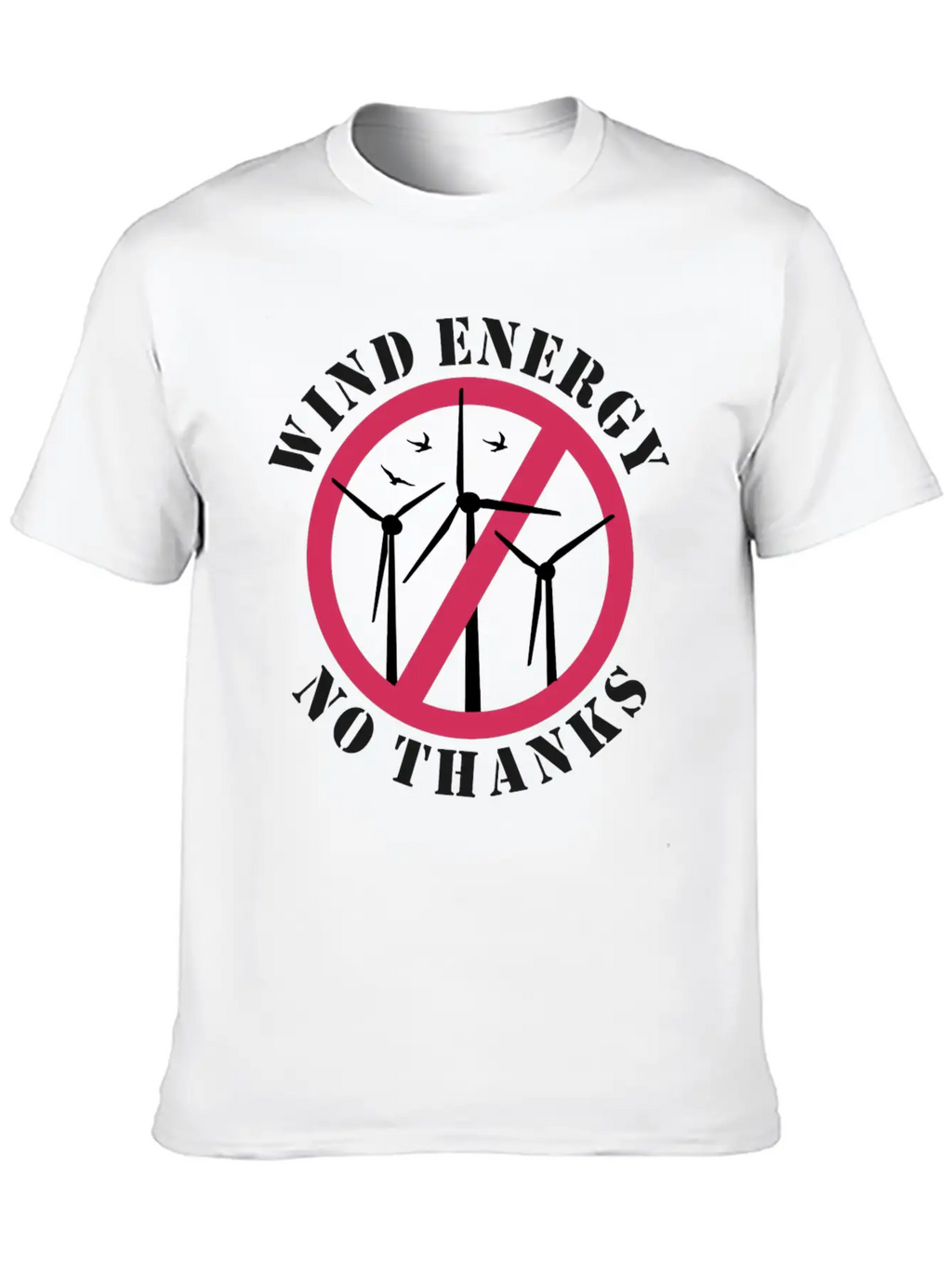 Wind Energy No Thanks Stop Wind Energy Casual Graphic T-Shirt – Simple And Comfortable Daily Wear