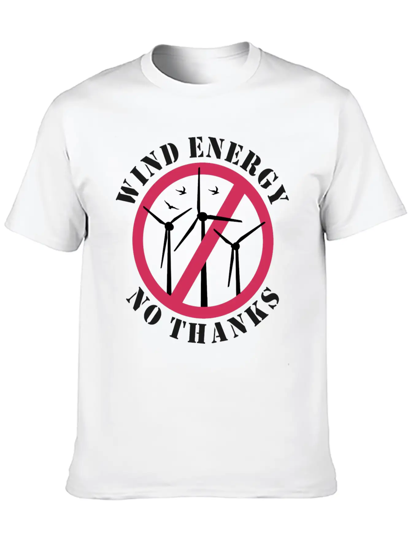 Wind Energy No Thanks Stop Wind Energy Casual Graphic T-Shirt – Simple And Comfortable Daily Wear