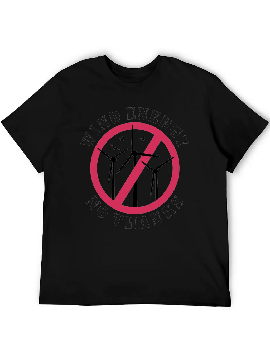 Wind Energy No Thanks Stop Wind Energy Casual Graphic T-Shirt – Simple And Comfortable Daily Wear