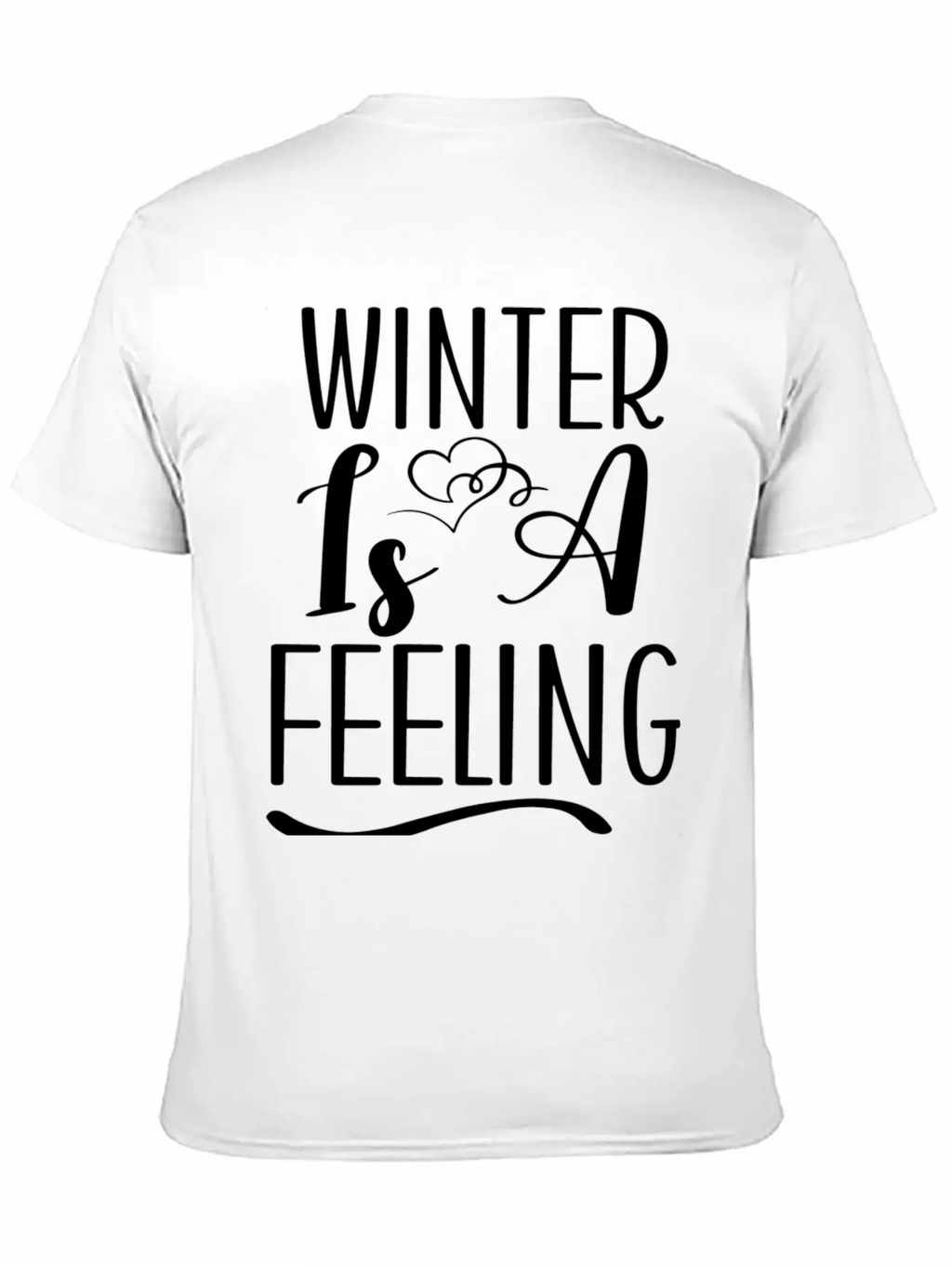 Winter Is A Feeling Unisex Short Sleeve Soft Cotton T-Shirt – Casual Everyday Wear