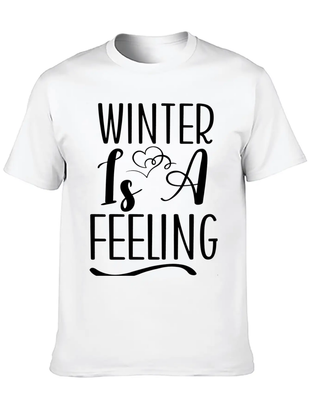 Winter Is A Feeling Unisex Short Sleeve Soft Cotton T-Shirt – Casual Everyday Wear