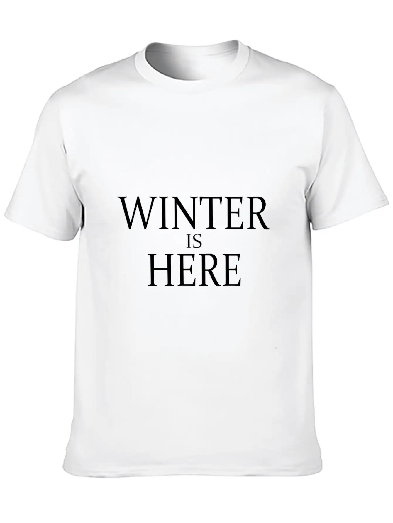 Winter Is Here Unisex Casual T-Shirt – Clean Design For Daily Comfort