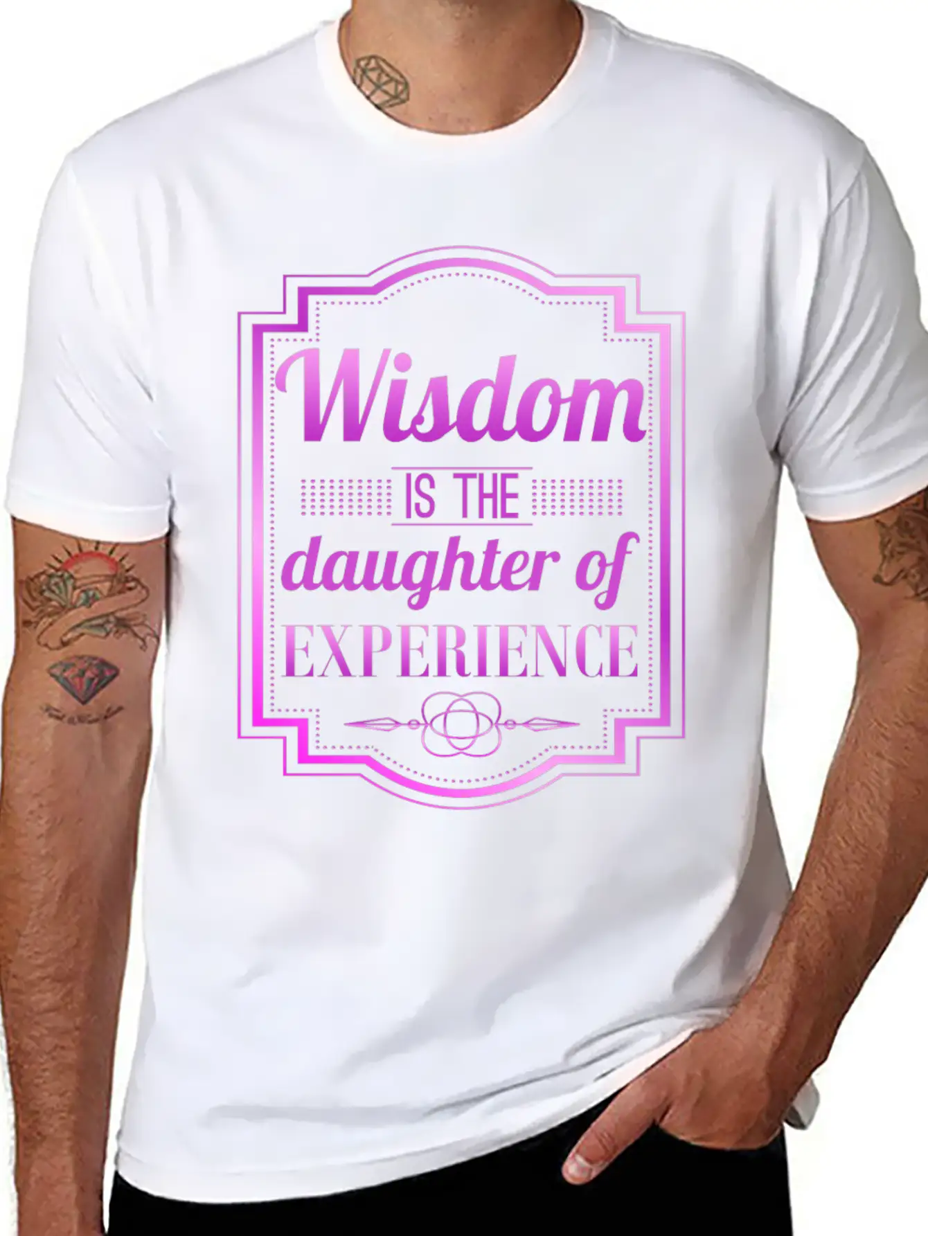 Wisdom Is The Daughter Of Experience Casual Graphic T-Shirt – Simple And Comfortable Daily Wear