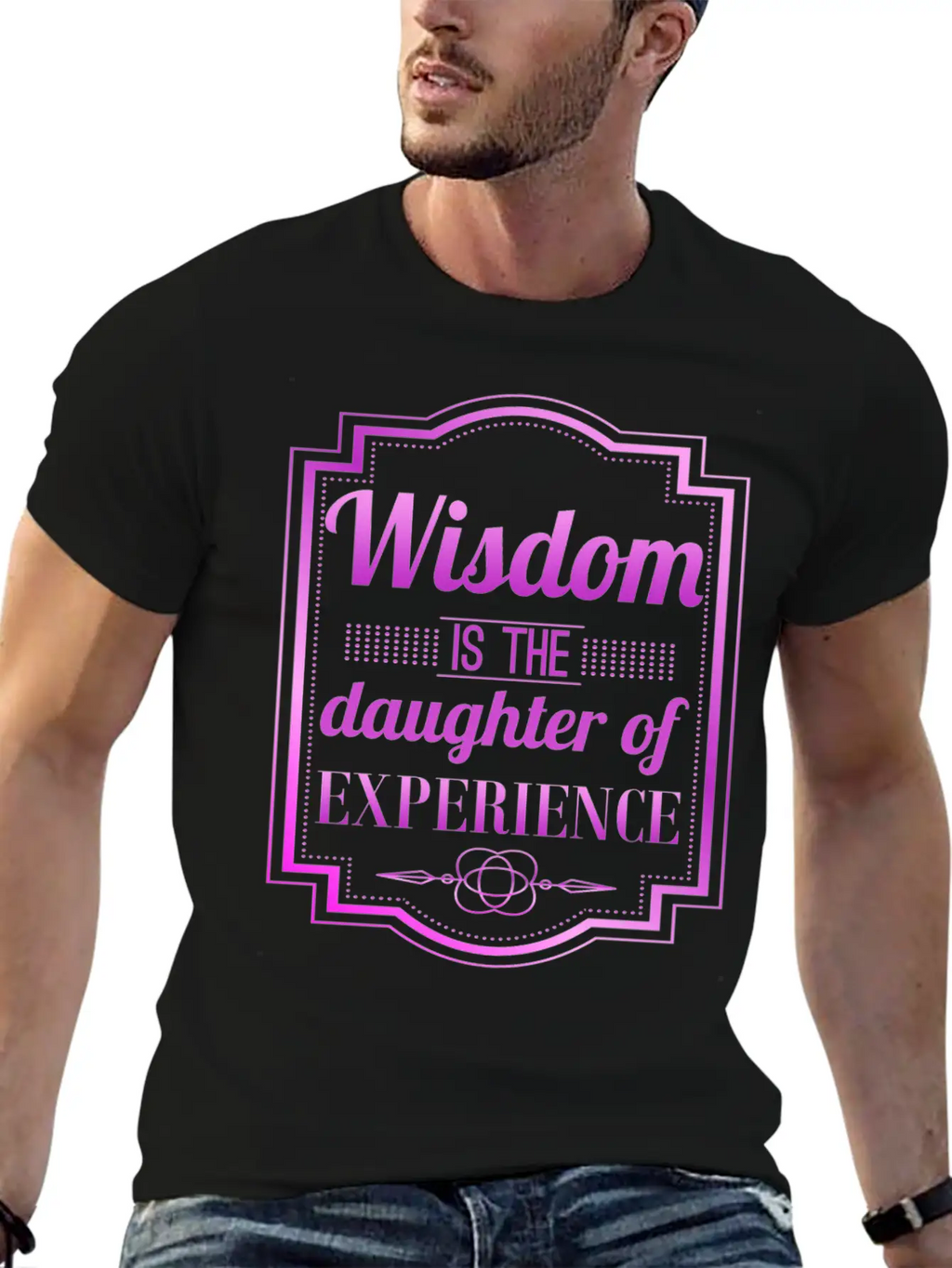 Wisdom Is The Daughter Of Experience Casual Graphic T-Shirt – Simple And Comfortable Daily Wear