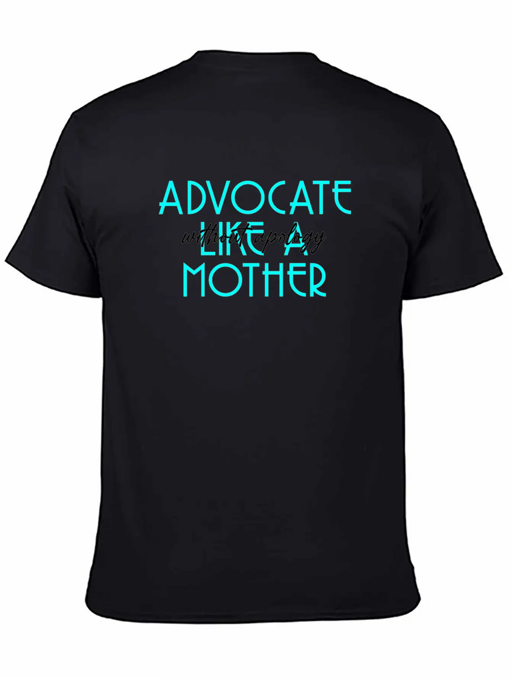Without Apology Classic T Shirt Unisex Short Sleeve Soft Cotton T-Shirt – Casual Everyday Wear
