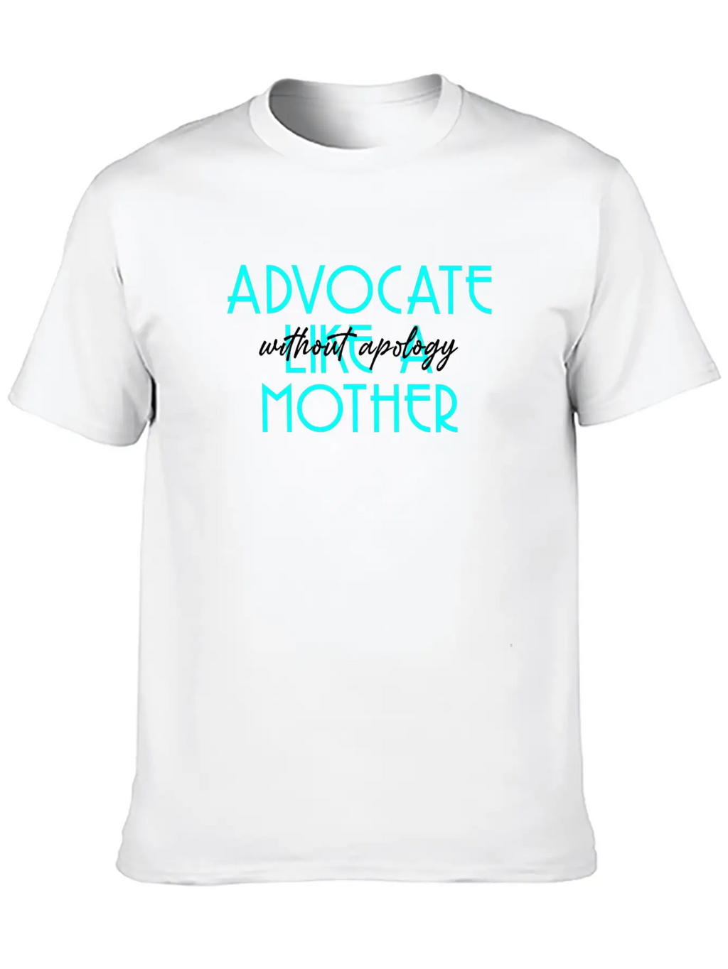 Without Apology Classic T Shirt Unisex Short Sleeve Soft Cotton T-Shirt – Casual Everyday Wear