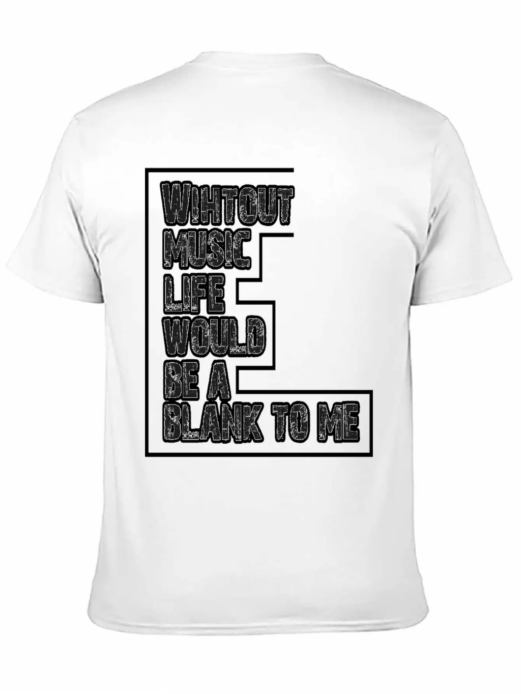 Without Music Life Would Be A Blank To Me 2 Unisex Casual T-Shirt – Clean Design For Daily Comfort