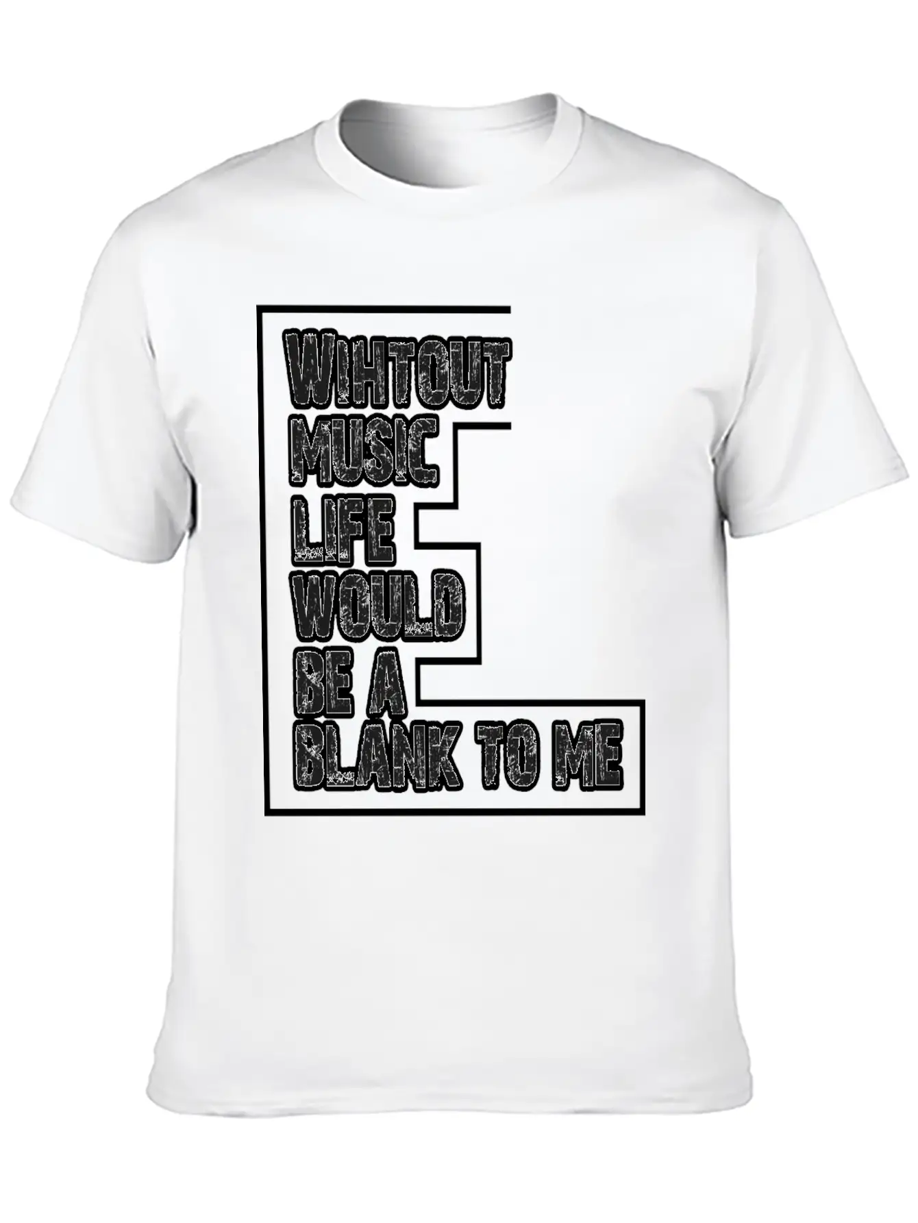 Without Music Life Would Be A Blank To Me 2 Unisex Casual T-Shirt – Clean Design For Daily Comfort
