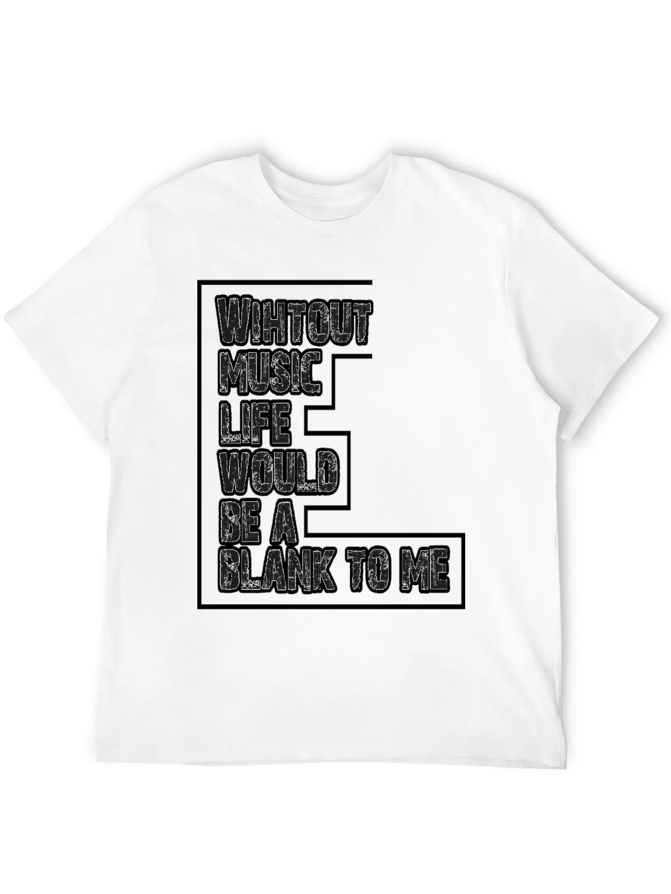Without Music Life Would Be A Blank To Me 2 Unisex Casual T-Shirt – Clean Design For Daily Comfort