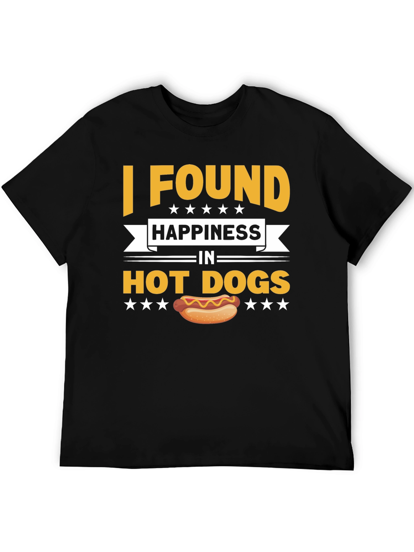 I Found Happiness In Hot Dogs T-Shirt