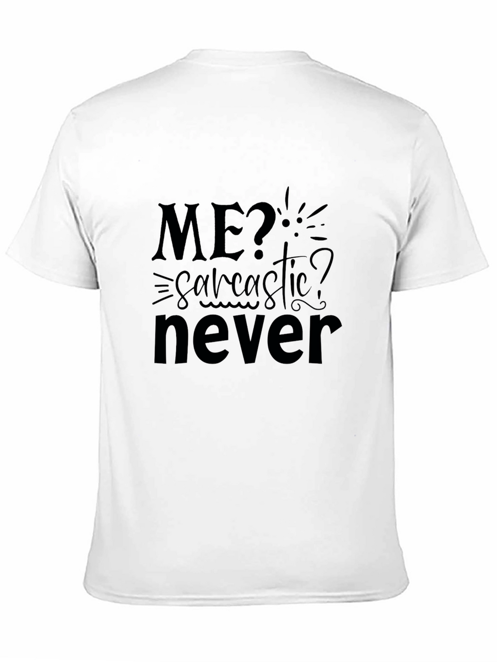 Sarcastic? Never! Mens Black Graphic Tee