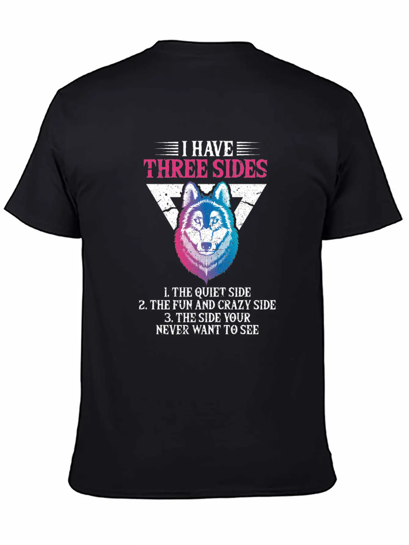 Wolf I Have Three Sides Breathable Soft Cotton T-Shirt – Timeless Casual Look