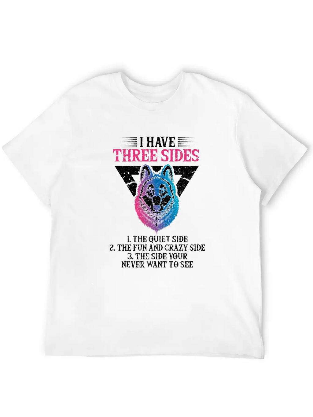 Wolf I Have Three Sides Breathable Soft Cotton T-Shirt – Timeless Casual Look