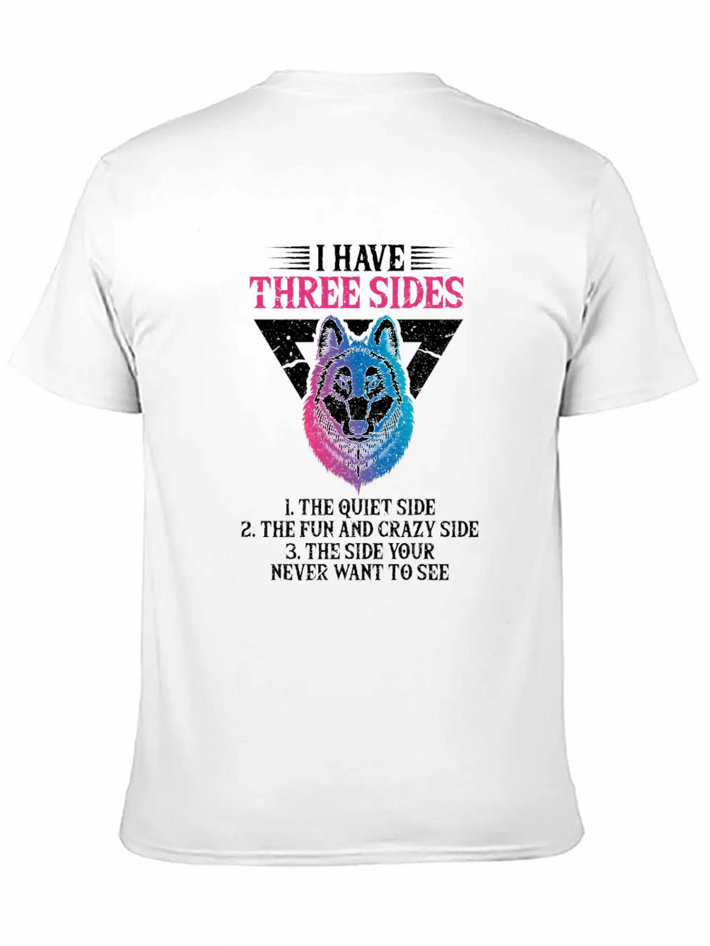Wolf I Have Three Sides Breathable Soft Cotton T-Shirt – Timeless Casual Look