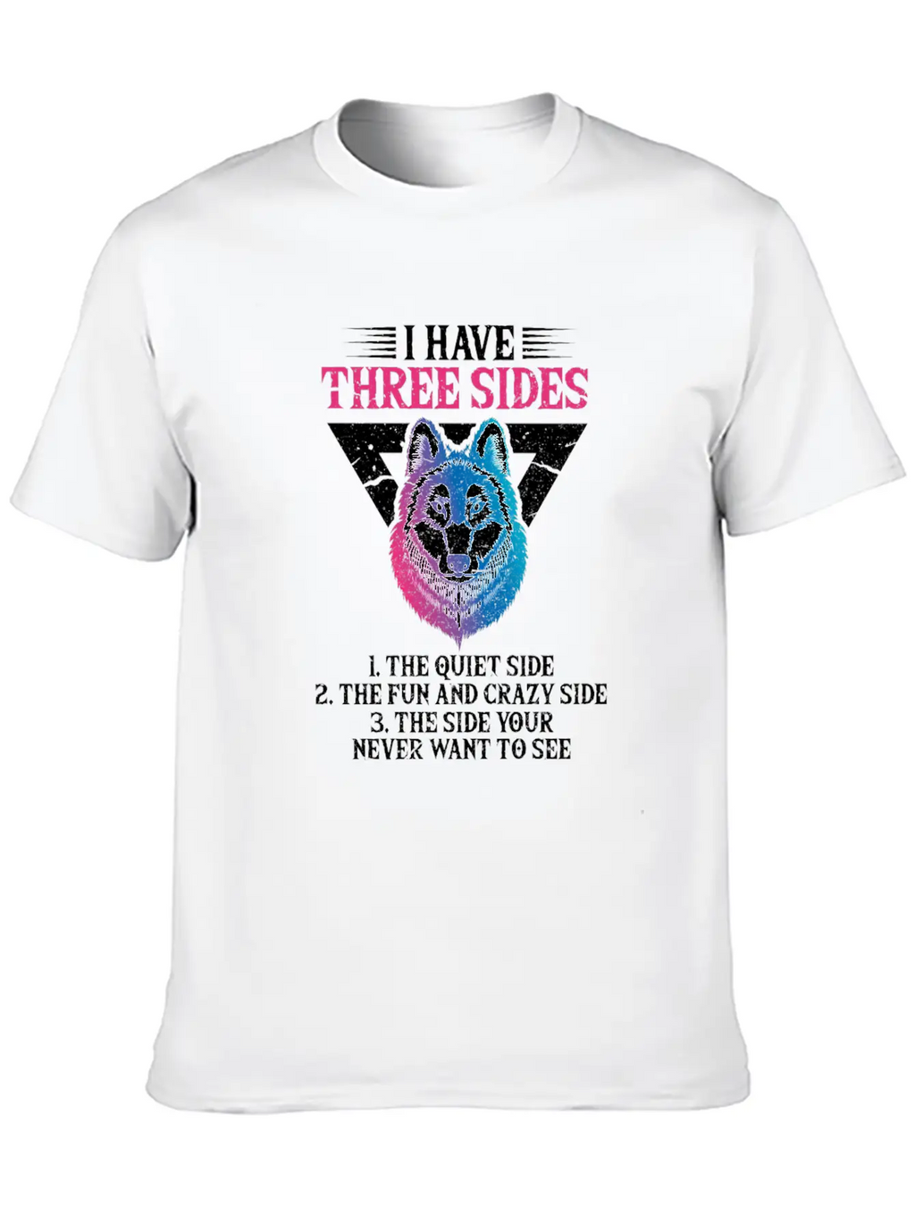 Wolf I Have Three Sides Breathable Soft Cotton T-Shirt – Timeless Casual Look
