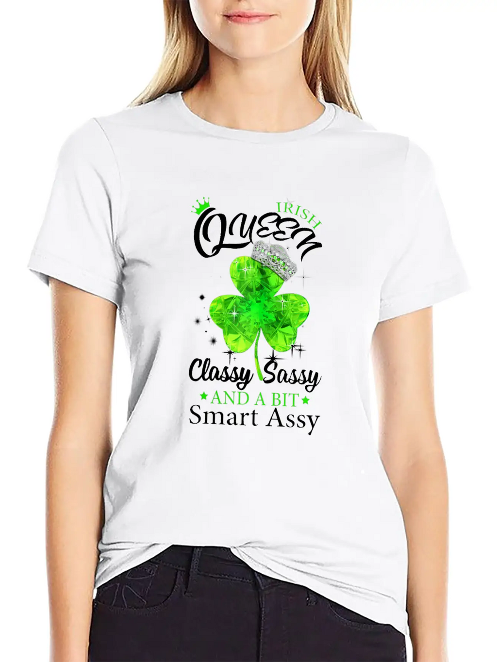Womens Irish Queen Classy Sassy Smart Assy Tshirt Unisex Short Sleeve Soft Cotton T-Shirt – Casual Everyday Wear