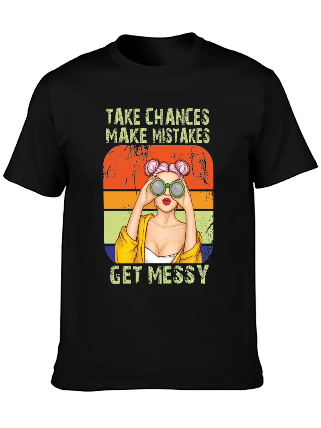 Womens Take Chances Make Mistakes Get Messy Unisex Short Sleeve Soft Cotton T-Shirt – Casual Everyday Wear