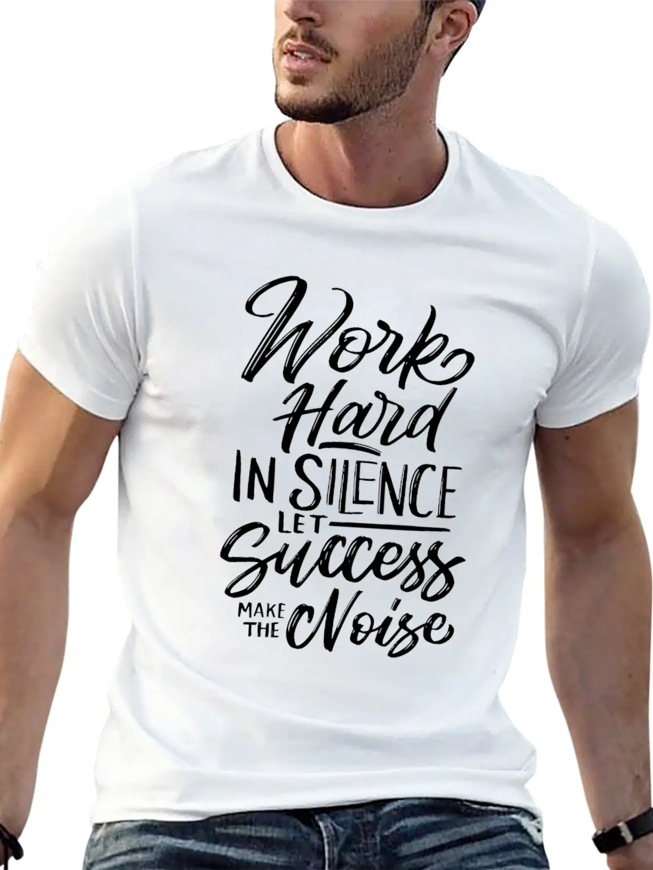 Work Hard In Silence Let Success Make The Noise Unisex Casual T-Shirt – Clean Design For Daily Comfort