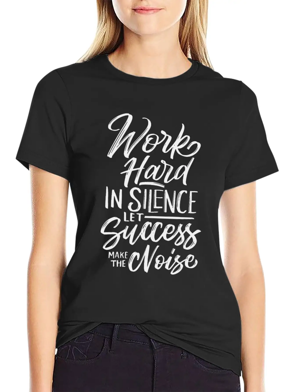 Work Hard In Silence Let Success Make The Noise Unisex Casual T-Shirt – Clean Design For Daily Comfort