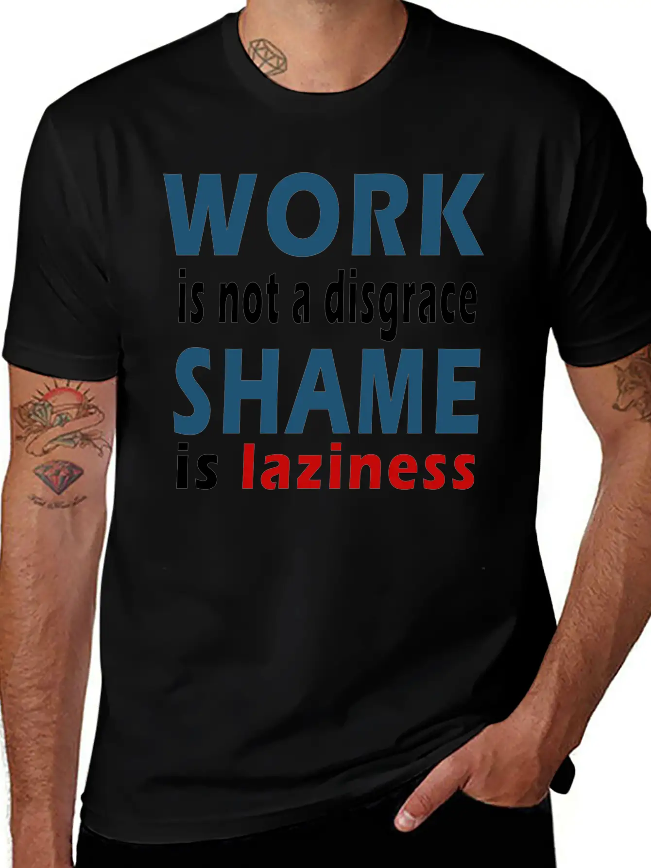 Work Is Not A Disgrace. Shame Is Laziness Breathable Soft Cotton T-Shirt – Timeless Casual Look