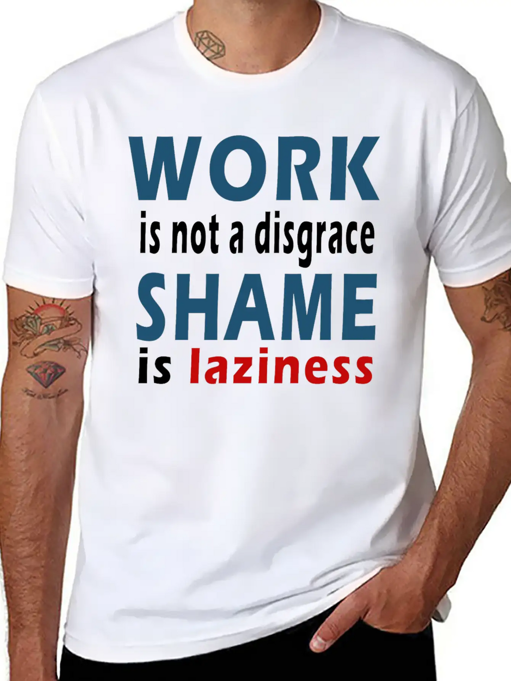 Work Is Not A Disgrace. Shame Is Laziness Breathable Soft Cotton T-Shirt – Timeless Casual Look