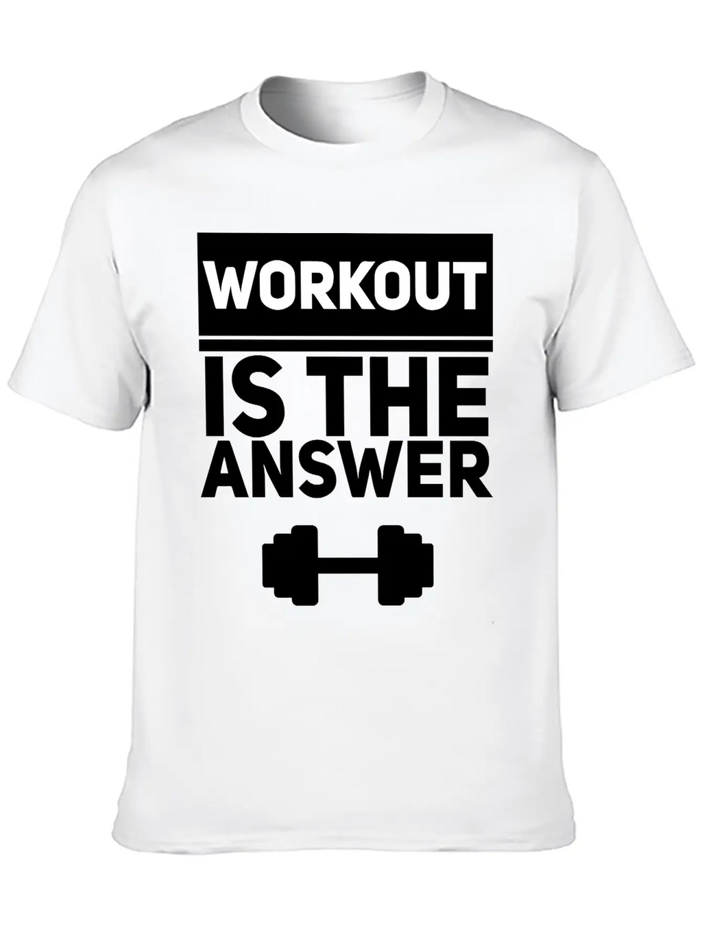 Workout Is The Answer Unisex Casual T-Shirt – Clean Design For Daily Comfort