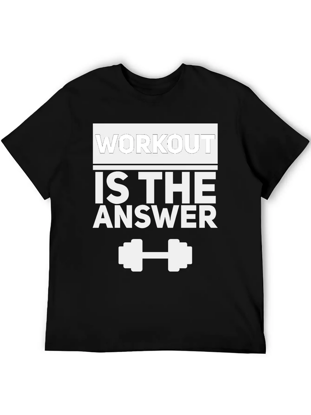Workout Is The Answer Unisex Casual T-Shirt – Clean Design For Daily Comfort