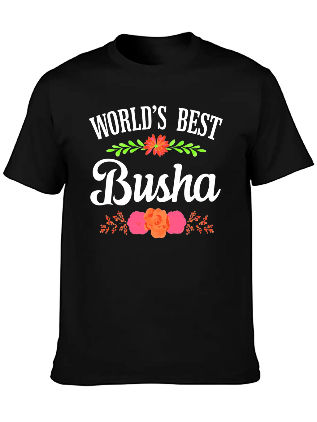 World'S Best Busha Polish Grandma Unisex Short Sleeve Soft Cotton T-Shirt – Casual Everyday Wear