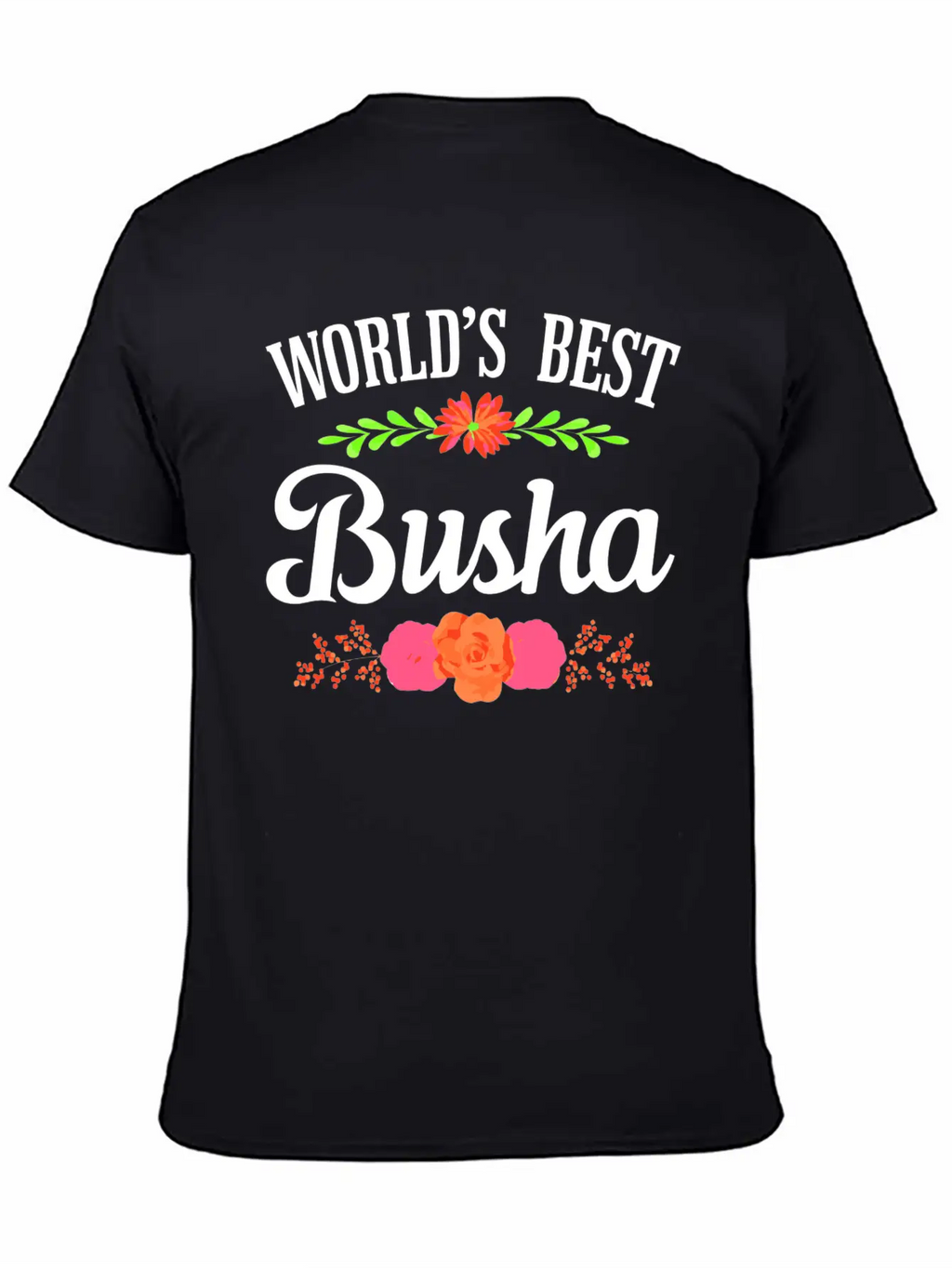 World'S Best Busha Polish Grandma Unisex Short Sleeve Soft Cotton T-Shirt – Casual Everyday Wear