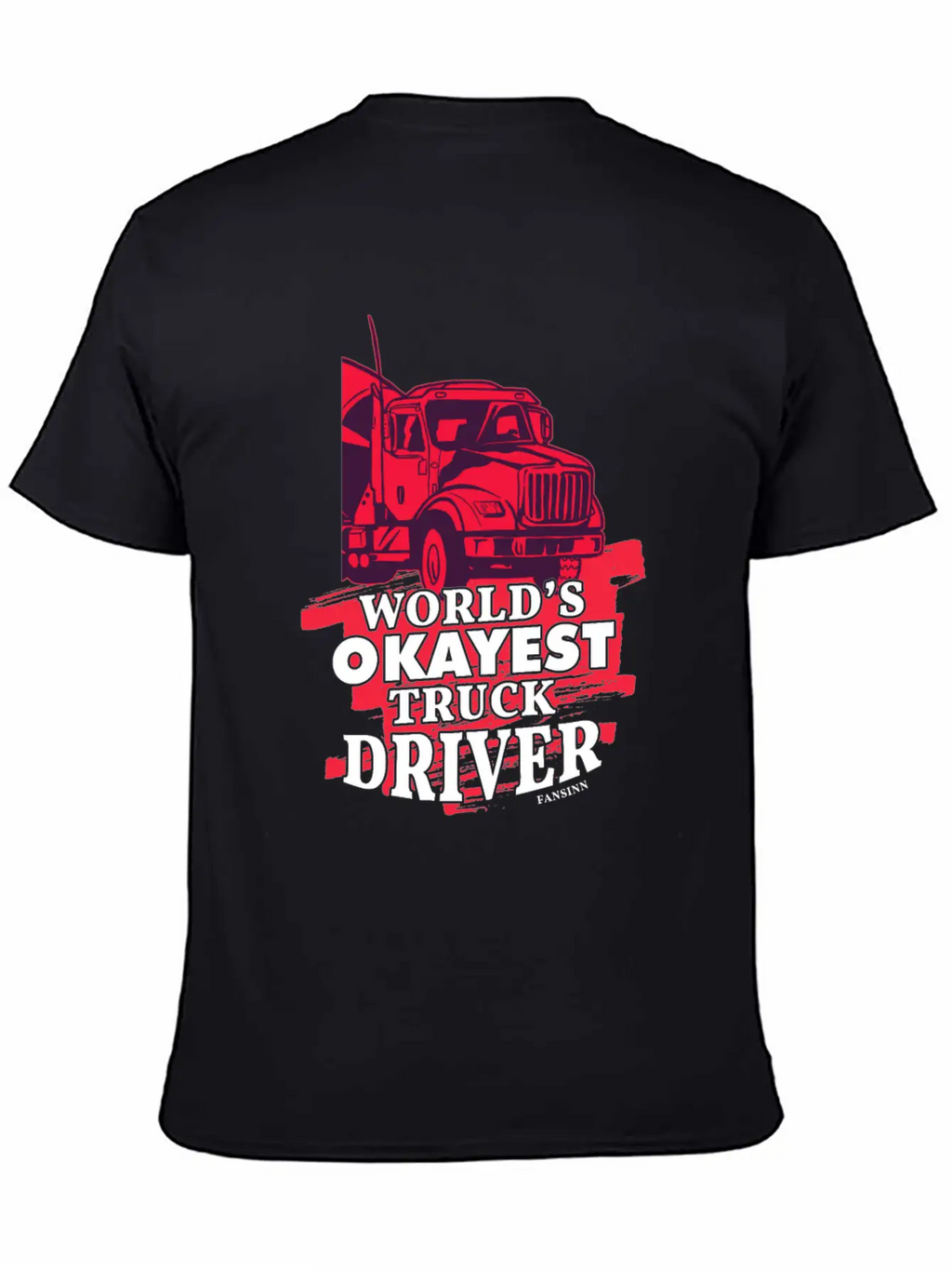 World's Okayest Truck Driver Casual Graphic T-Shirt – Simple And Comfortable Daily Wear