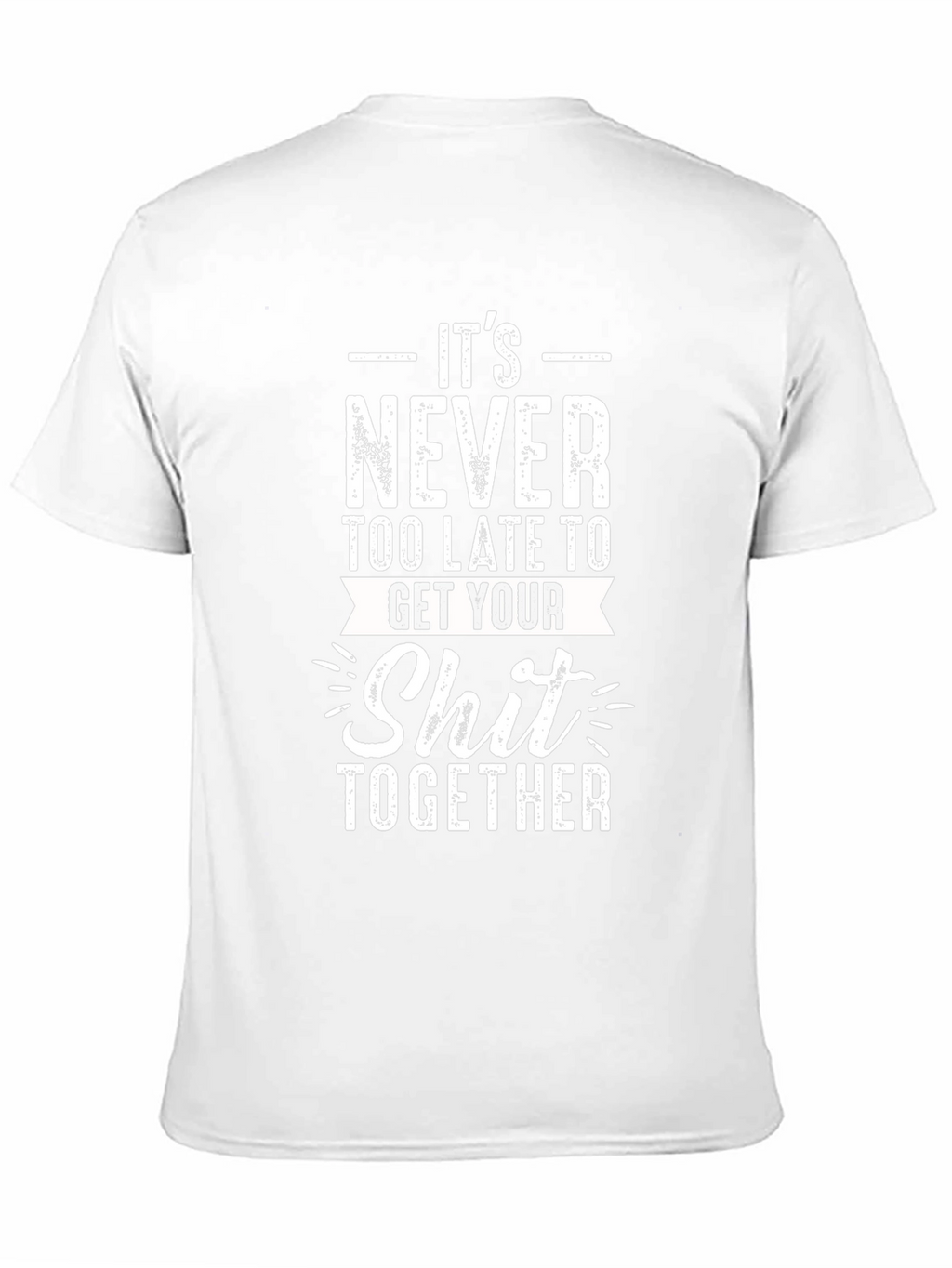 Its Never Too Late Graphic T-Shirt
