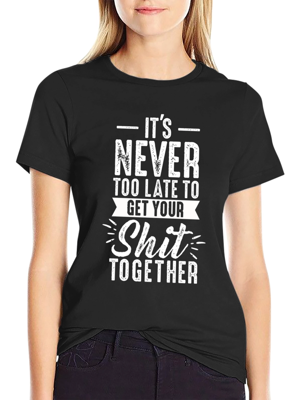 Its Never Too Late Graphic T-Shirt