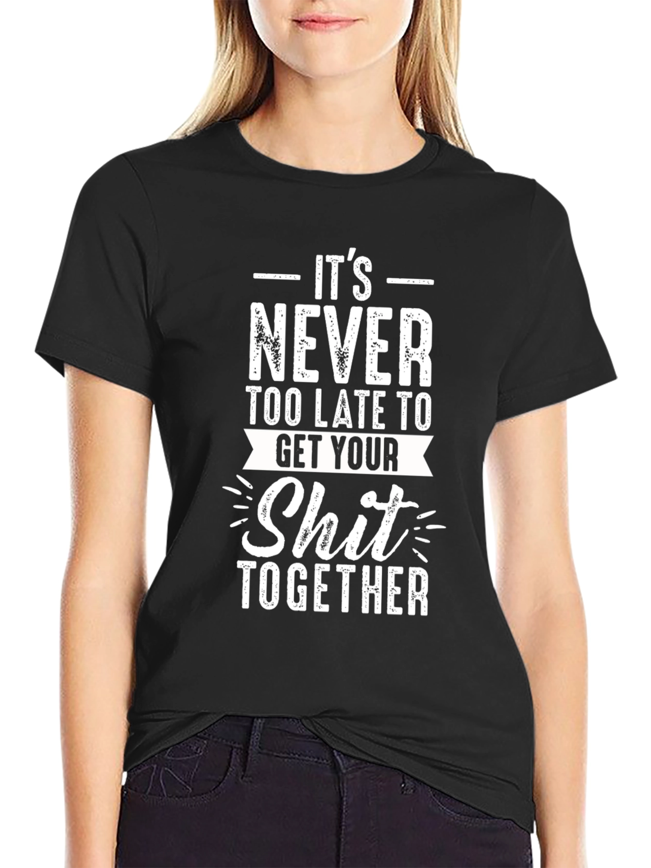 Its Never Too Late Graphic T-Shirt