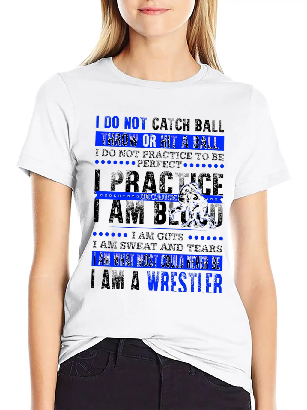 Wrestler - I Am What Most Could Never Be T-shirt Stylish Everyday T-Shirt – Unisex Basic Cotton Tee