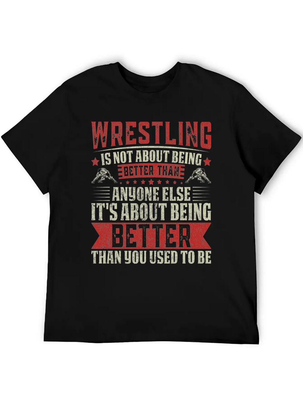 Wrestling Is About Self-Improvement Unisex Short Sleeve Soft Cotton T-Shirt – Casual Everyday Wear
