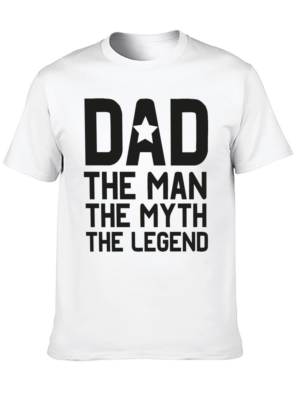 Dad The Man The Myth The Legend Graphic Tee