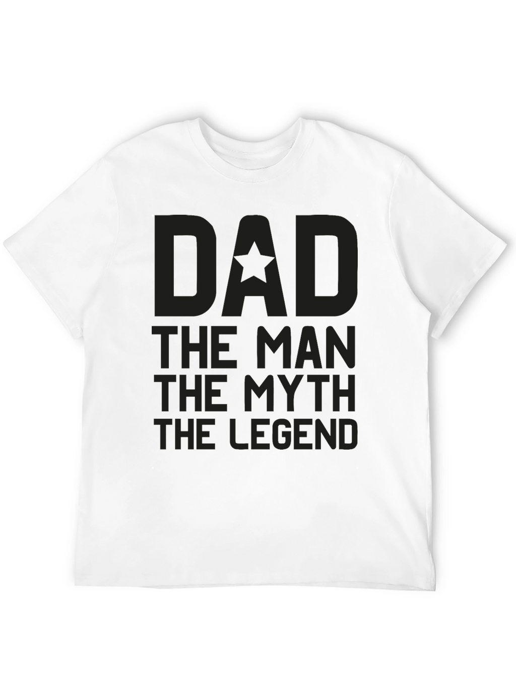 Dad The Man The Myth The Legend Graphic Tee