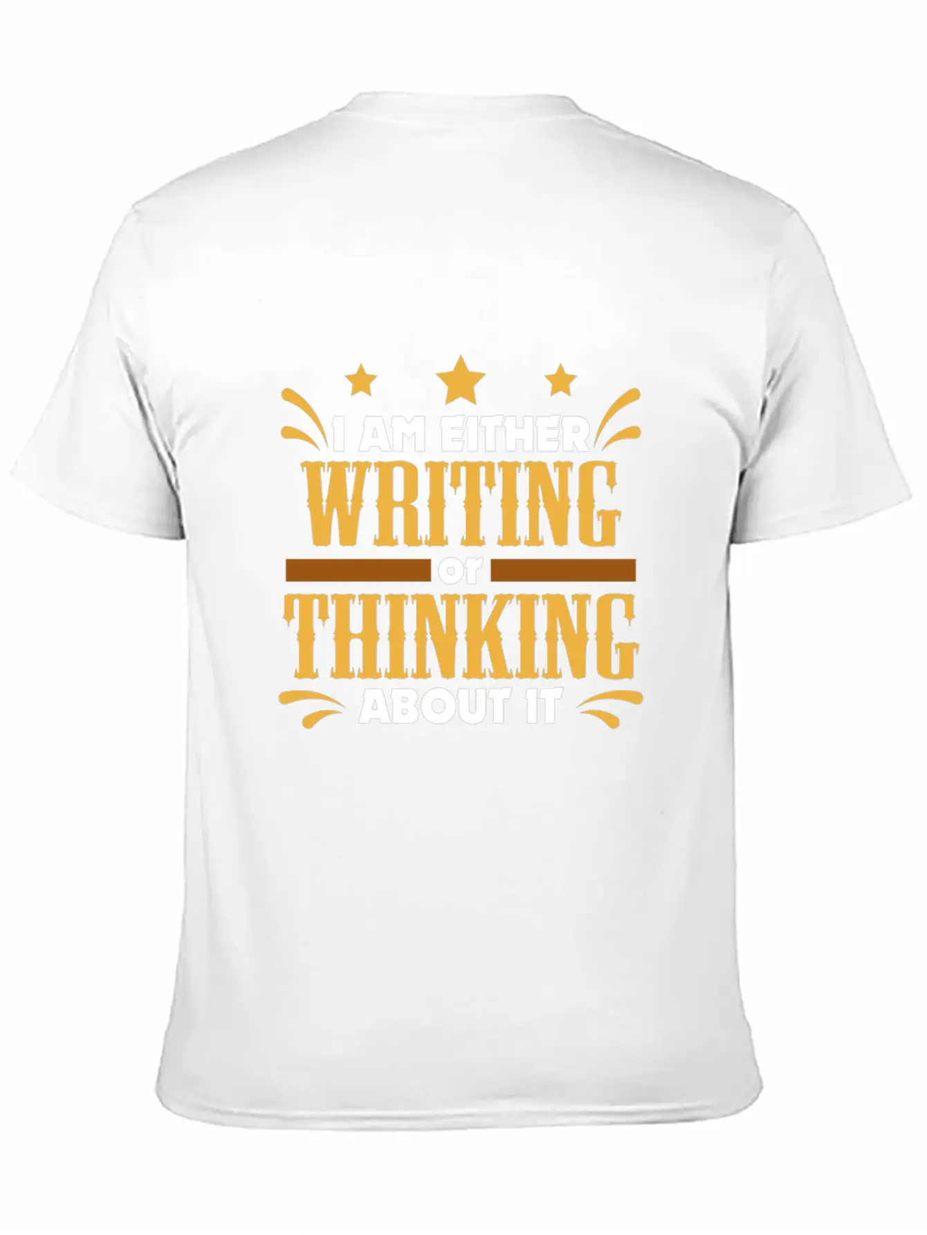 Writer Gift Either Writing Or Thinking Journalist Unisex Casual T-Shirt – Clean Design For Daily Comfort