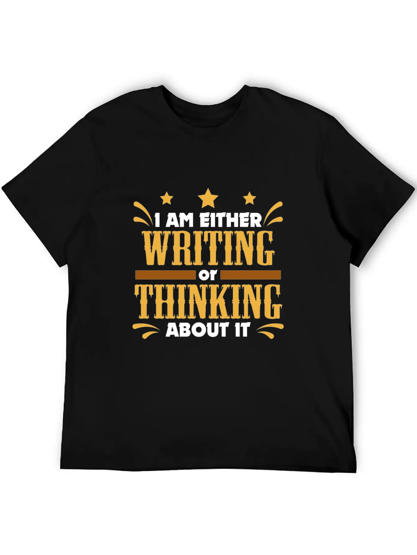 Writer Gift Either Writing Or Thinking Journalist Unisex Casual T-Shirt – Clean Design For Daily Comfort