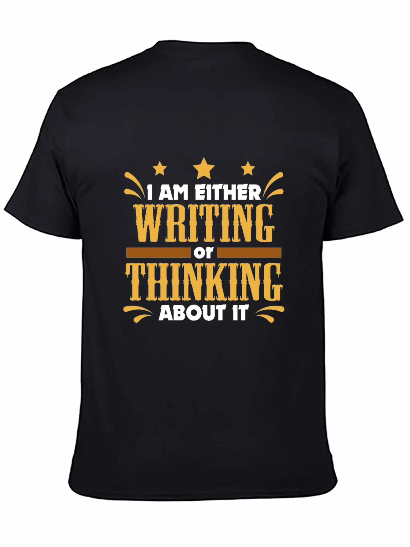 Writer Gift Either Writing Or Thinking Journalist Unisex Casual T-Shirt – Clean Design For Daily Comfort