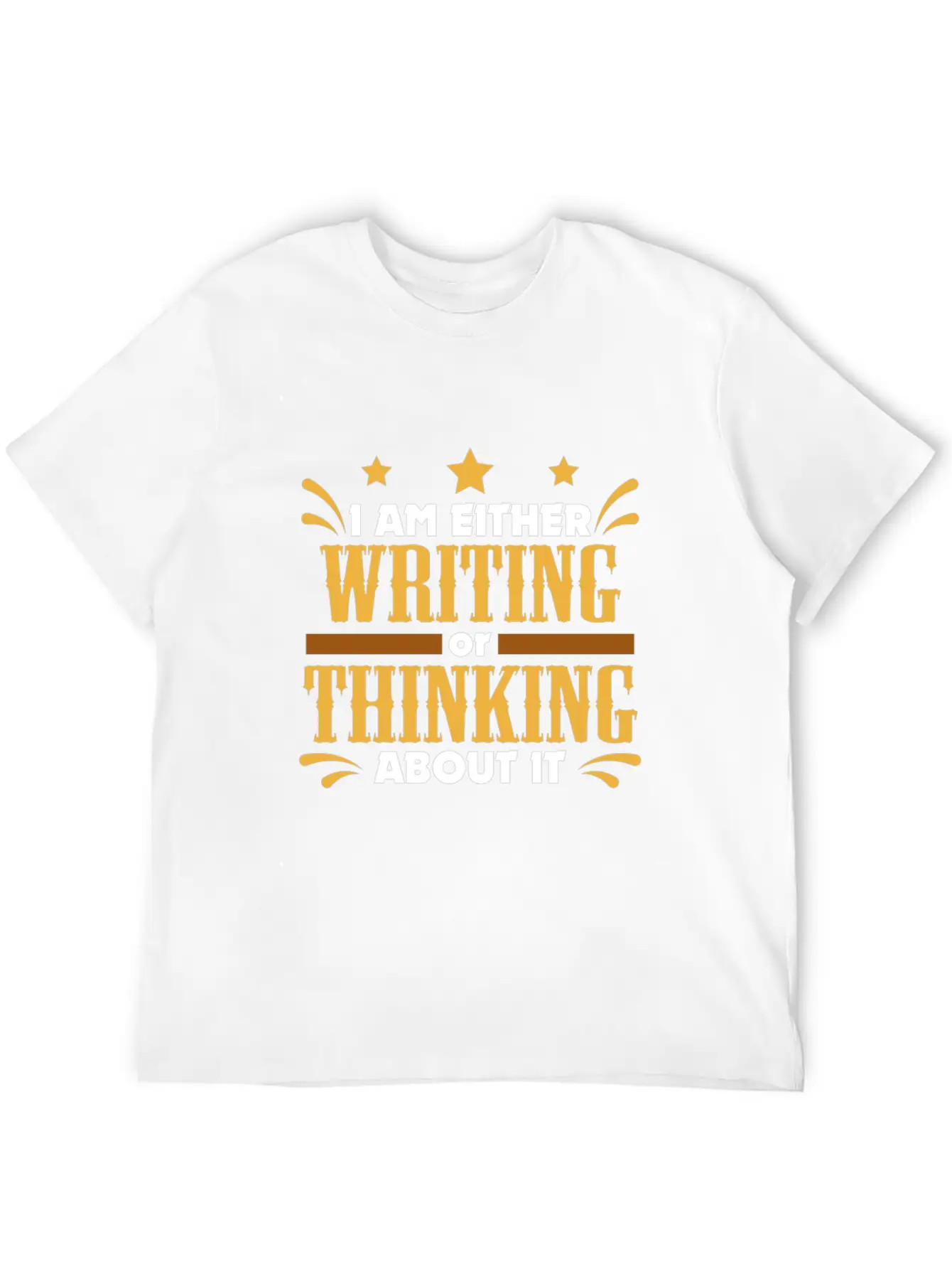 Writer Gift Either Writing Or Thinking Journalist Unisex Casual T-Shirt – Clean Design For Daily Comfort